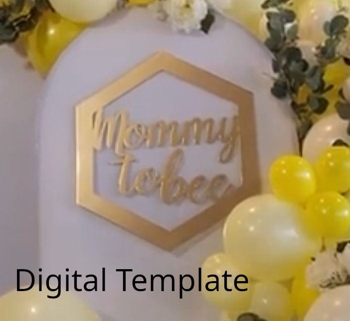 Mommy to Bee Template 20” x 30” | Digital Template